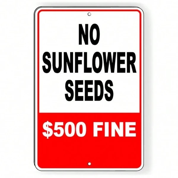 CIFbuy No Sunflower Seeds Warning Sign 500 Dollars Fine Violators Charged (TikTok, Temu Pick-up Service) - Image 3